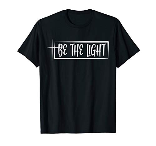 Be the Light T-Shirt