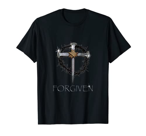 Forgiven - 3 nails + 1 cross = 4 given T-Shirt