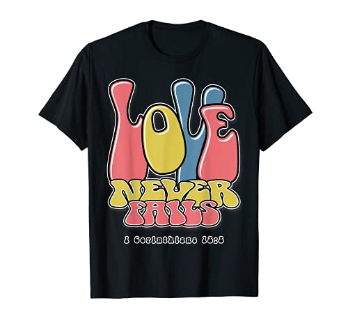 Love Never Fails - 1 Corinthians 13:8 - 60's Retro Design T-Shirt