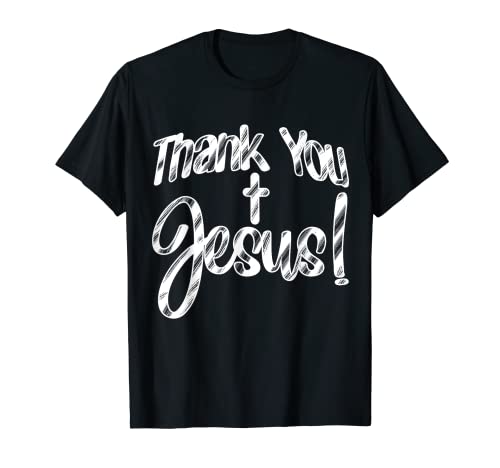 Thank You Jesus - Thankful grateful blessed gratitude design T-Shirt