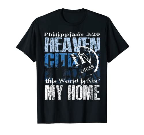 My Citizenship is in Heaven dk T-Shirt