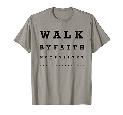 Walk by Faith not by Sight - Eye Chart T-Shirt